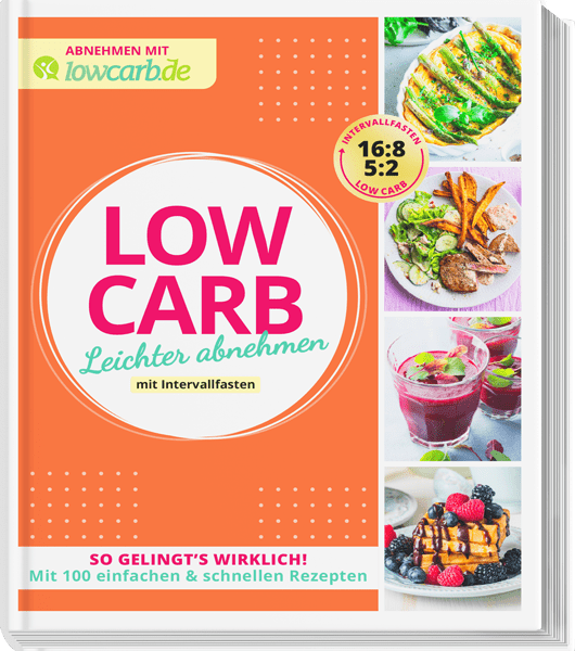 LOW CARB  - Leichter abnehmen mit Intervallfasten