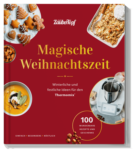 mein ZauberTopf mixes! - Magical Christmas time with the Thermomix