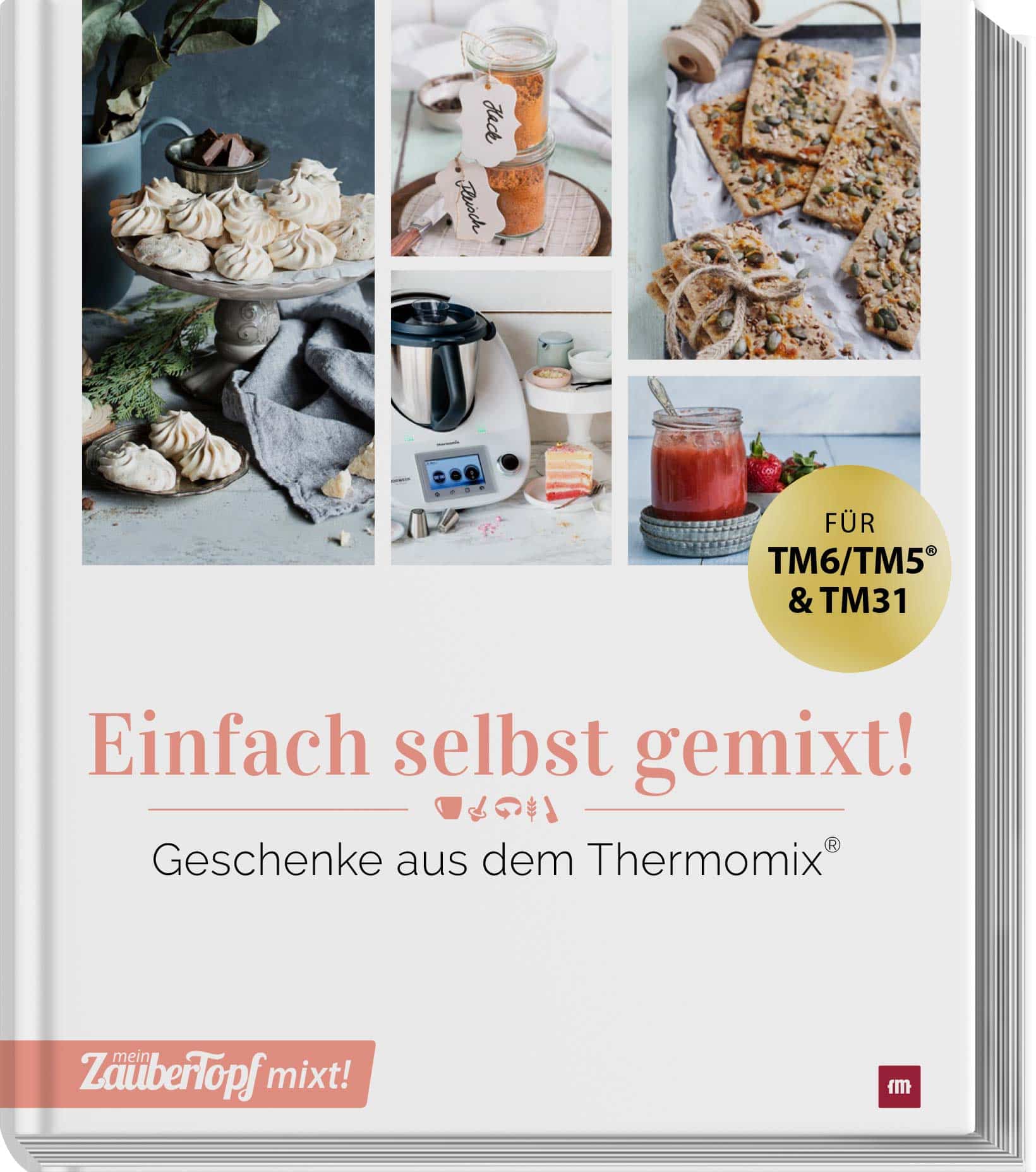 mein ZauberTopf mixes! Simply homemade - gifts from the Thermomix